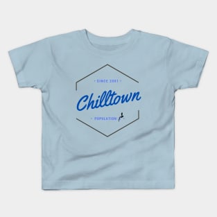 Chilltown, Pop. 1 Kids T-Shirt